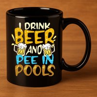 I Pee In Pools Swimming Swim Drink Beer I Pee In Pools 11oz C Handle Ceramic Mug