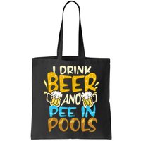 I Pee In Pools Swimming Swim Drink Beer I Pee In Pools Bag