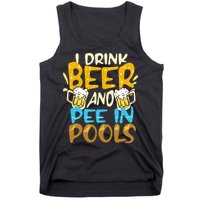 I Pee In Pools Swimming Swim Drink Beer I Pee In Pools Tank Top