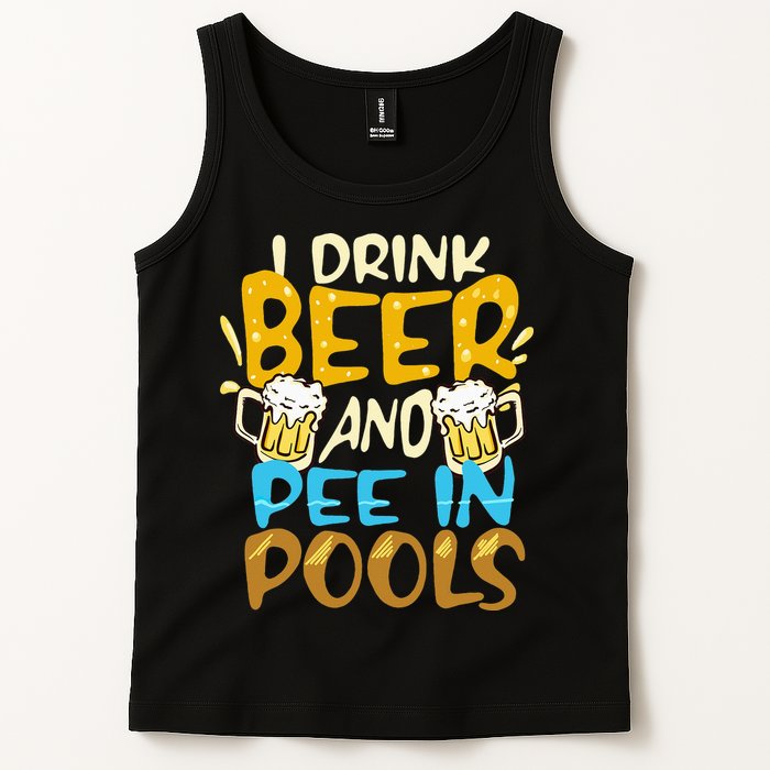 I Pee In Pools Swimming Swim Drink Beer I Pee In Pools Tank Top