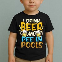 I Pee In Pools Swimming Swim Drink Beer I Pee In Pools Toddler T-Shirt
