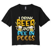 I Pee In Pools Swimming Swim Drink Beer I Pee In Pools Crop Top