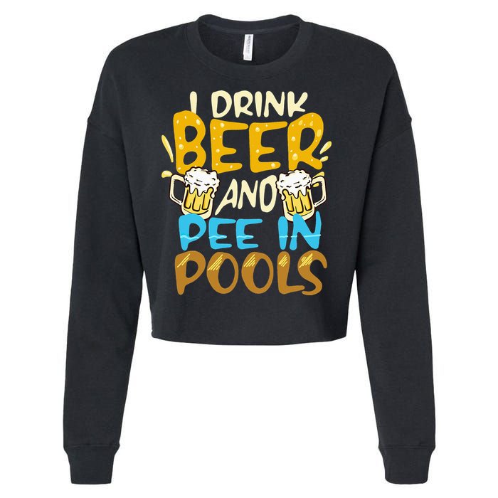 I Pee In Pools Swimming Swim Drink Beer I Pee In Pools Cropped Pullover Crew