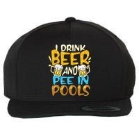 I Pee In Pools Swimming Swim Drink Beer I Pee In Pools Wool Snapback Cap