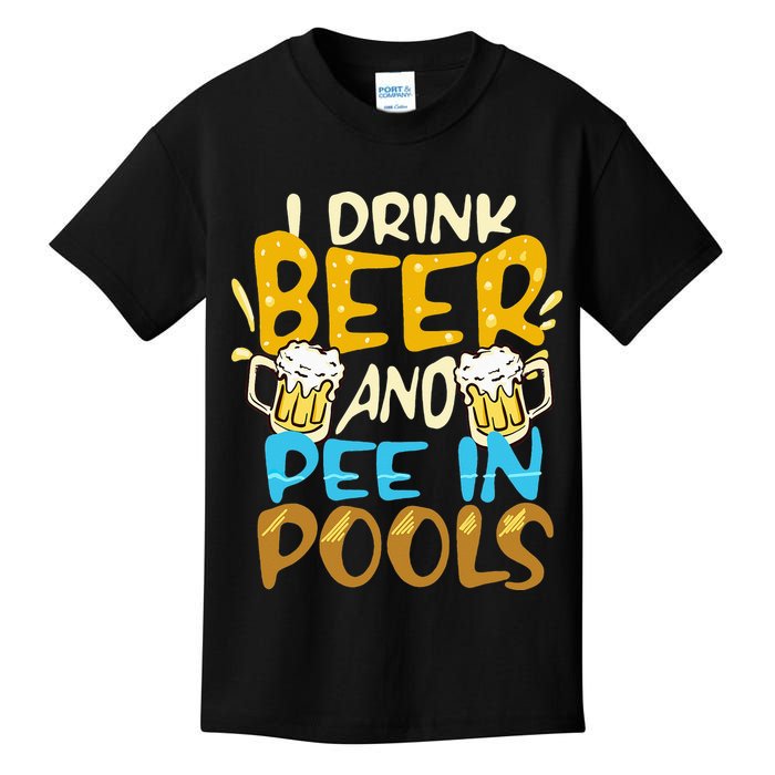 I Pee In Pools Swimming Swim Drink Beer I Pee In Pools Kids T-Shirt