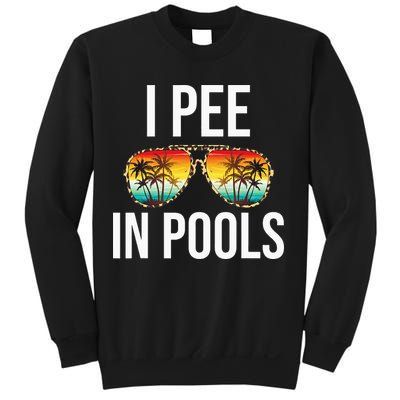 I Pee In Pools Funny Sarcastic Sayings Swim Swimmer Vacation Sweatshirt