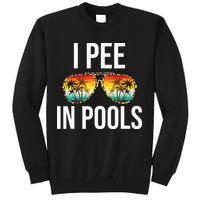 I Pee In Pools Funny Sarcastic Sayings Swim Swimmer Vacation Sweatshirt