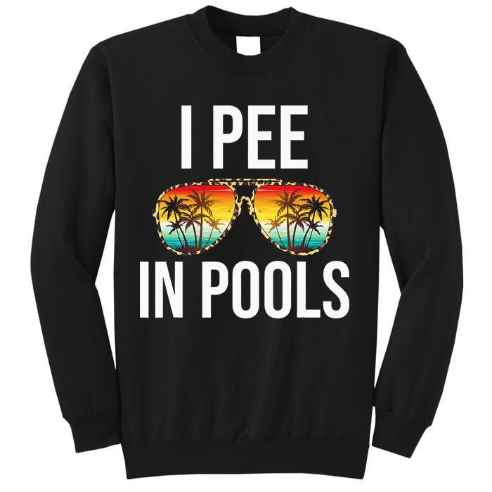 I Pee In Pools Funny Sarcastic Sayings Swim Swimmer Vacation Sweatshirt