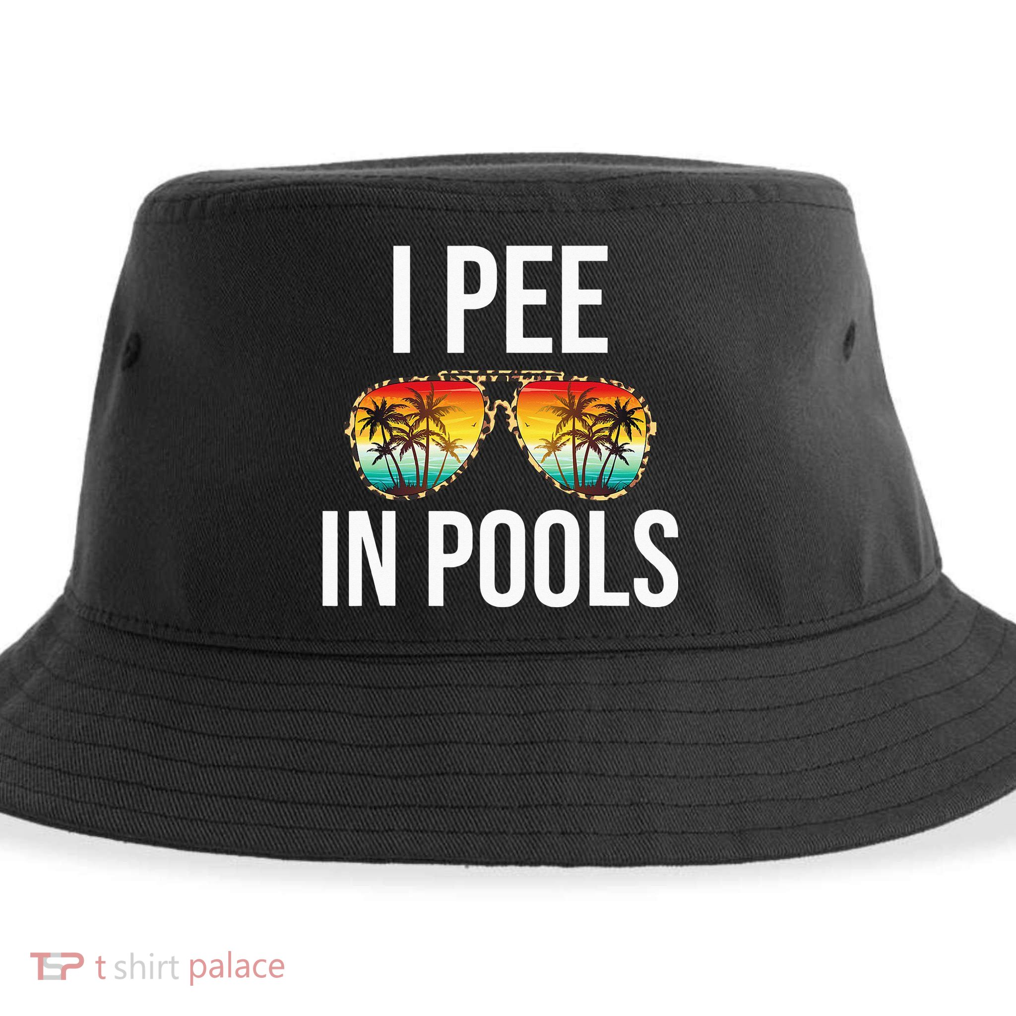 I Pee In Pools Funny Sarcastic Sayings Swim Swimmer Vacation Sustainable Bucket Hat