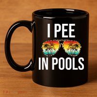 I Pee In Pools Funny Sarcastic Sayings Swim Swimmer Vacation 11oz C Handle Ceramic Mug