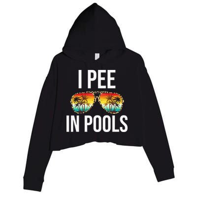 I Pee In Pools Funny Sarcastic Sayings Swim Swimmer Vacation Crop Fleece Hoodie