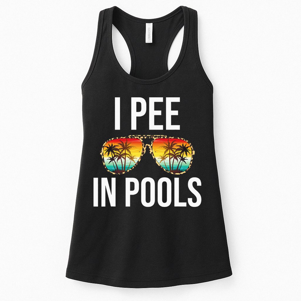 I Pee In Pools Funny Sarcastic Sayings Swim Swimmer Vacation Womens Tank Top