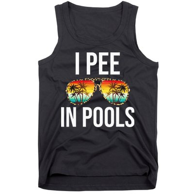 I Pee In Pools Funny Sarcastic Sayings Swim Swimmer Vacation Tank Top