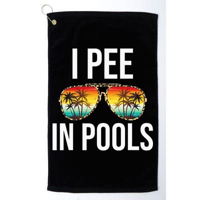 I Pee In Pools Funny Sarcastic Sayings Swim Swimmer Vacation Golf Towel