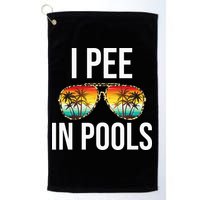 I Pee In Pools Funny Sarcastic Sayings Swim Swimmer Vacation Golf Towel
