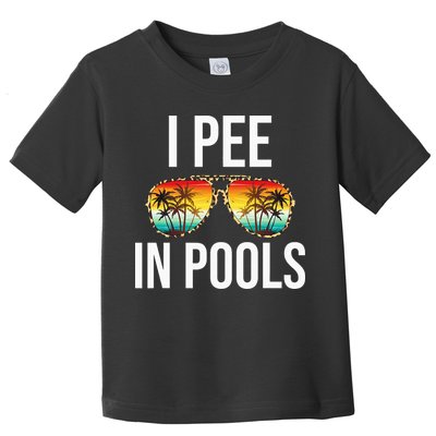 I Pee In Pools Funny Sarcastic Sayings Swim Swimmer Vacation Toddler T-Shirt