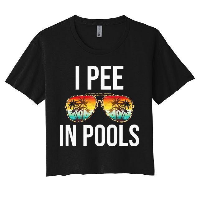 I Pee In Pools Funny Sarcastic Sayings Swim Swimmer Vacation Crop Top