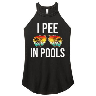 I Pee In Pools Funny Sarcastic Sayings Swim Swimmer Vacation Women's Perfect Tri Rocker Tank