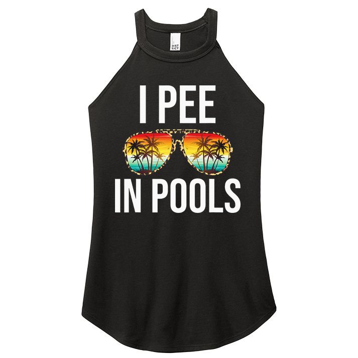 I Pee In Pools Funny Sarcastic Sayings Swim Swimmer Vacation Women's Perfect Tri Rocker Tank