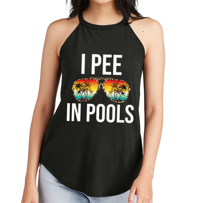 I Pee In Pools Funny Sarcastic Sayings Swim Swimmer Vacation Women's Perfect Tri Rocker Tank