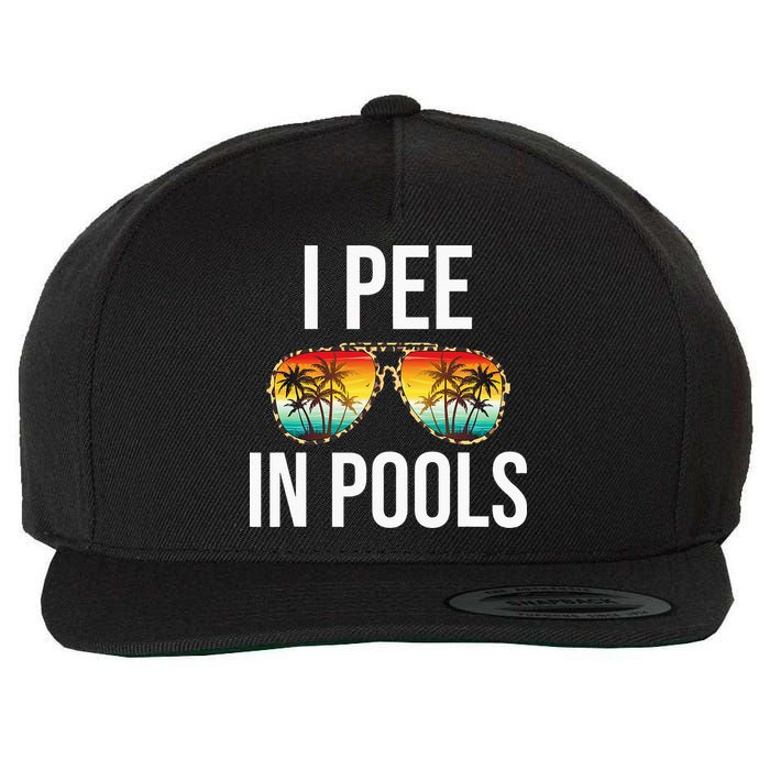 I Pee In Pools Funny Sarcastic Sayings Swim Swimmer Vacation Wool Snapback Cap