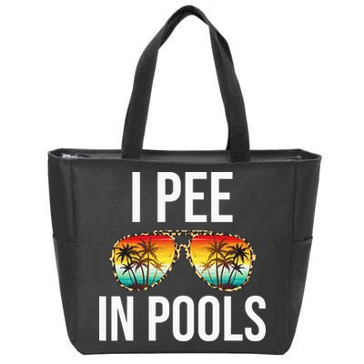 I Pee In Pools Funny Sarcastic Sayings Swim Swimmer Vacation Zip Tote Bag