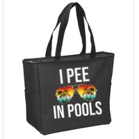 I Pee In Pools Funny Sarcastic Sayings Swim Swimmer Vacation Zip Tote Bag