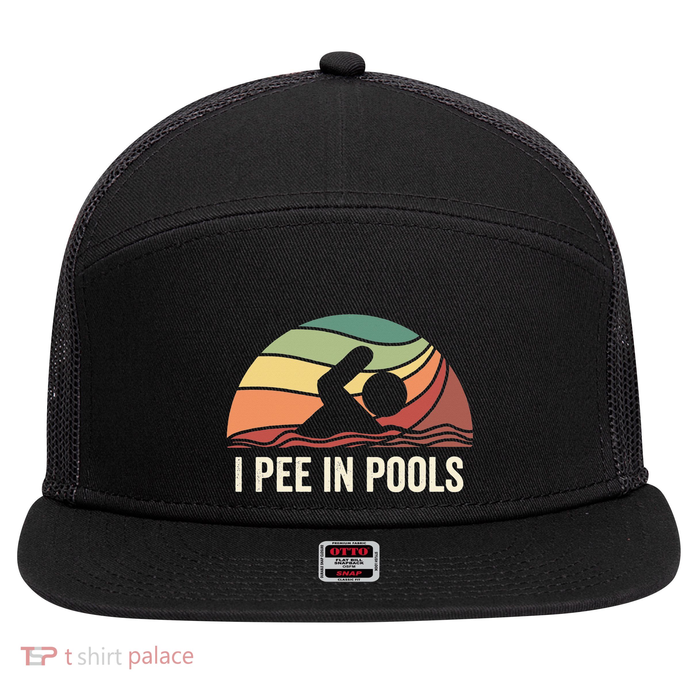 I Pee In Pools Swimming Swim Vacation I Pee In Pools 7 Panel Mesh Trucker Snapback Hat