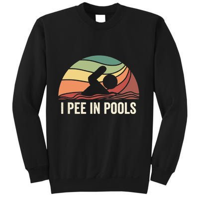 I Pee In Pools Swimming Swim Vacation I Pee In Pools Sweatshirt