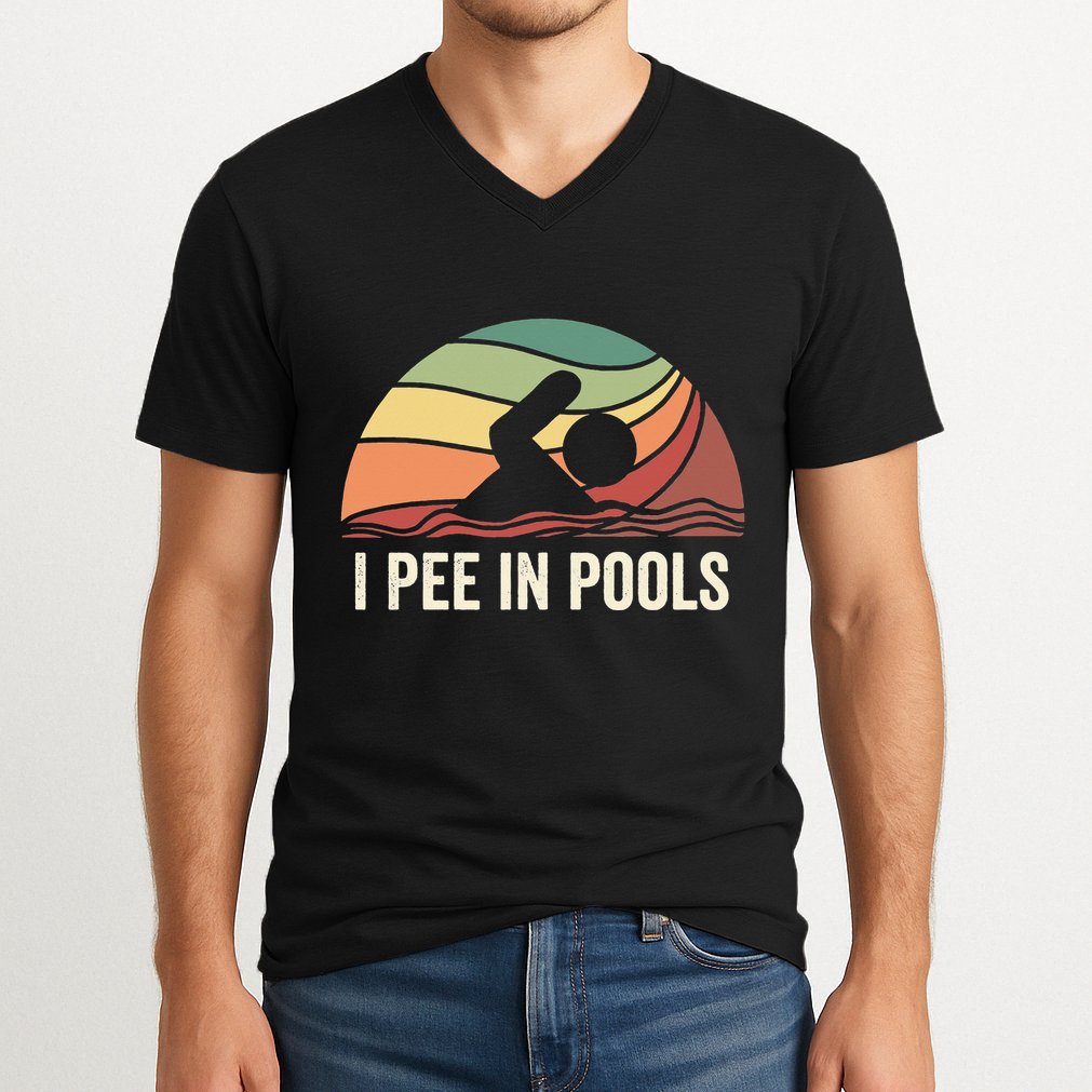 I Pee In Pools Swimming Swim Vacation I Pee In Pools V-Neck T-Shirt