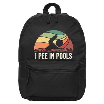 I Pee In Pools Swimming Swim Vacation I Pee In Pools 16 in Basic Backpack
