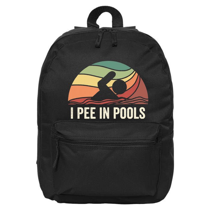 I Pee In Pools Swimming Swim Vacation I Pee In Pools 16 in Basic Backpack