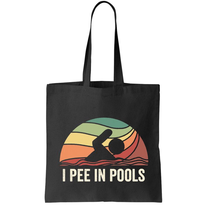 I Pee In Pools Swimming Swim Vacation I Pee In Pools Bag