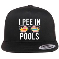 I Pee In Pools Flatbill Hat