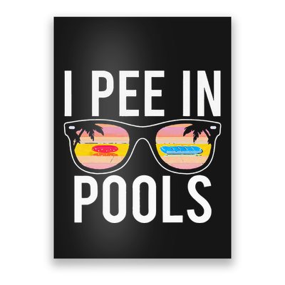 I Pee In Pools Poster