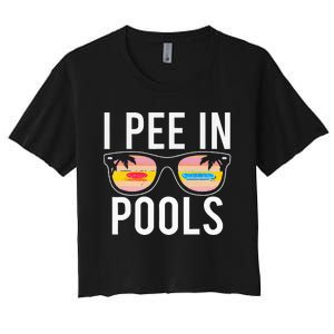 I Pee In Pools Women's Crop Top Tee