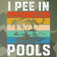 I Pee in Pools Funny Sayings for Pools Swimming Legacy Tie Dye Trucker Hat