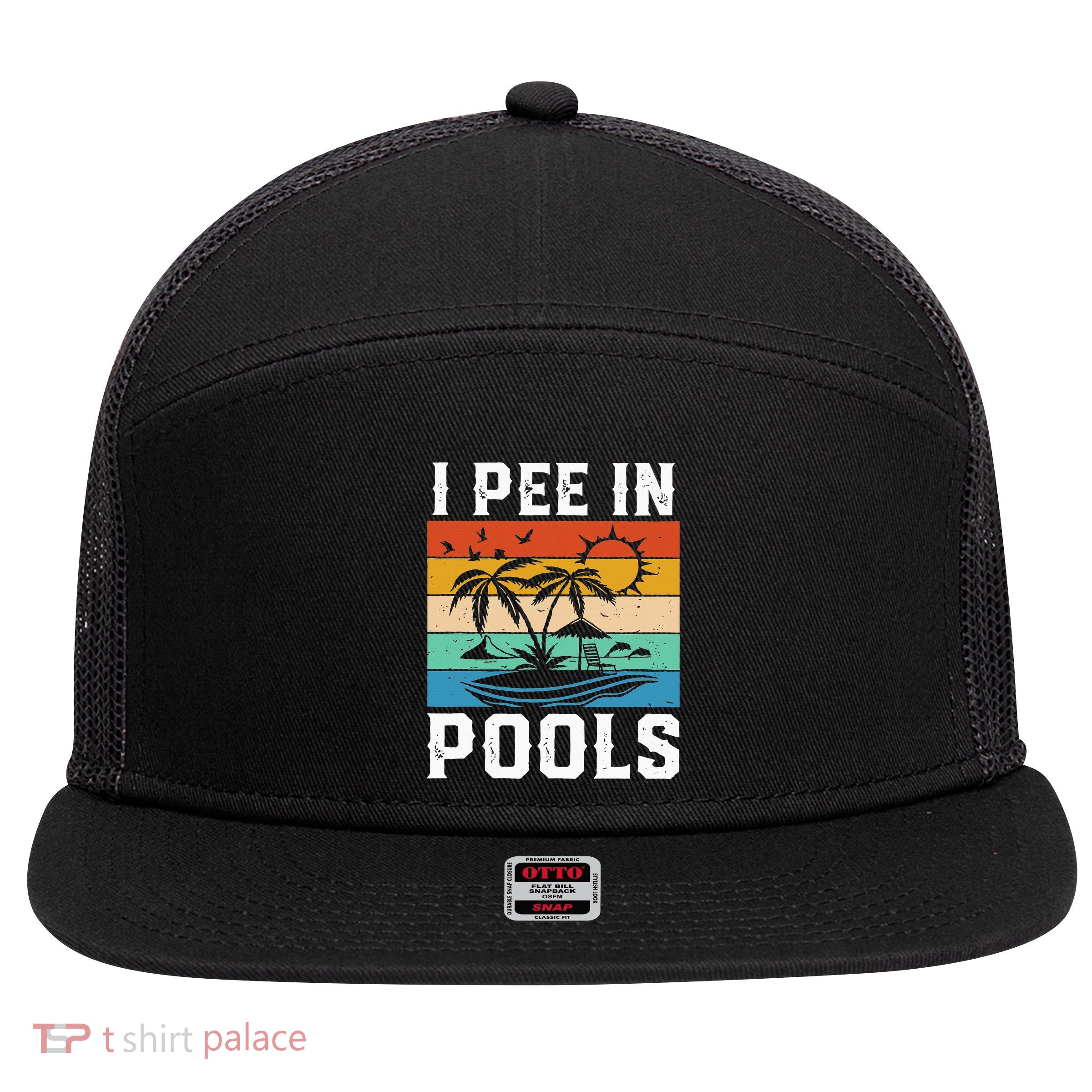 I Pee in Pools Funny Sayings for Pools Swimming 7 Panel Mesh Trucker Snapback Hat