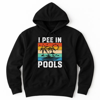I Pee in Pools Funny Sayings for Pools Swimming Hoodie