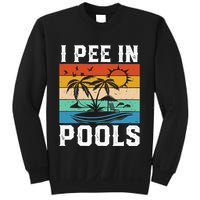I Pee in Pools Funny Sayings for Pools Swimming Sweatshirt