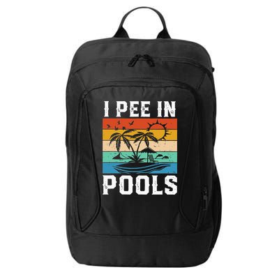 I Pee in Pools Funny Sayings for Pools Swimming City Backpack