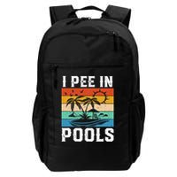 I Pee in Pools Funny Sayings for Pools Swimming Backpack
