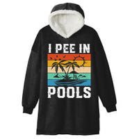 I Pee in Pools Funny Sayings for Pools Swimming Hooded Wearable Blanket