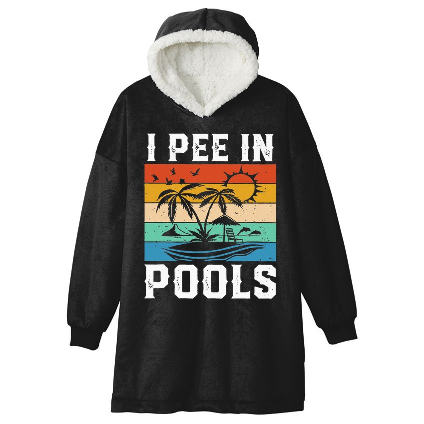I Pee in Pools Funny Sayings for Pools Swimming Hooded Wearable Blanket