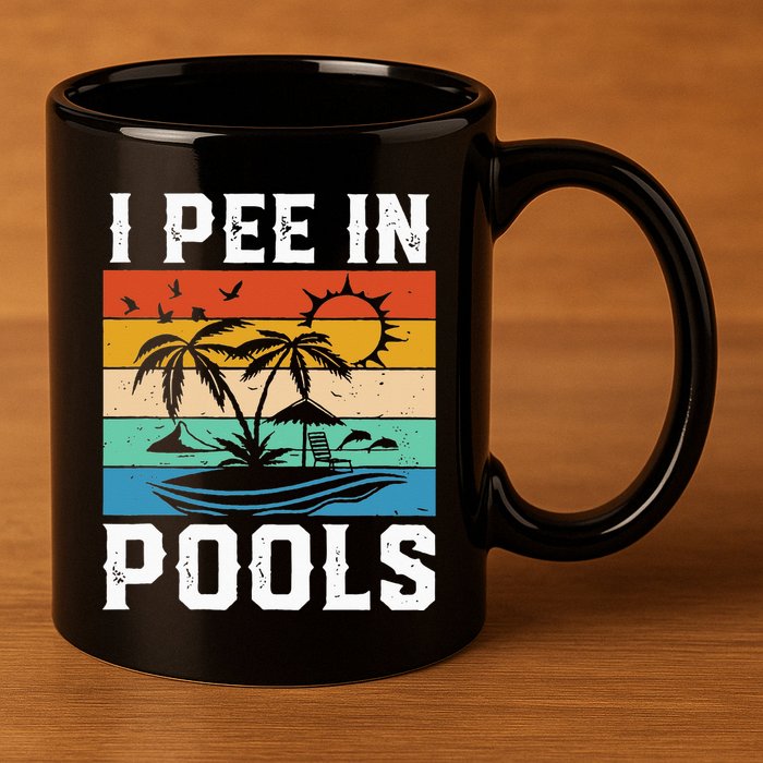 I Pee in Pools Funny Sayings for Pools Swimming 11oz C Handle Ceramic Mug