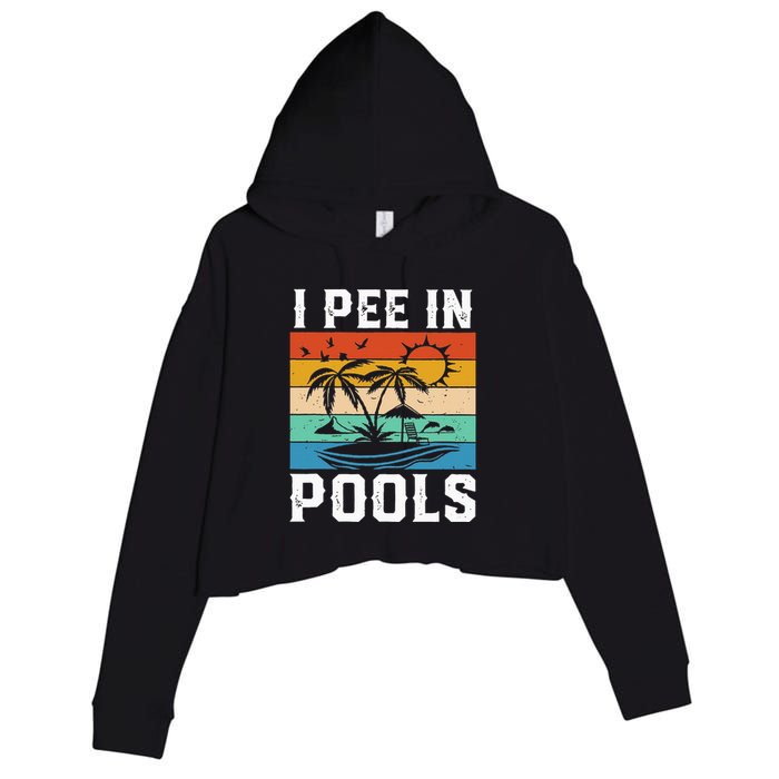 I Pee in Pools Funny Sayings for Pools Swimming Crop Fleece Hoodie