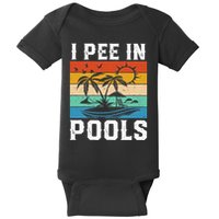 I Pee in Pools Funny Sayings for Pools Swimming Baby Bodysuit