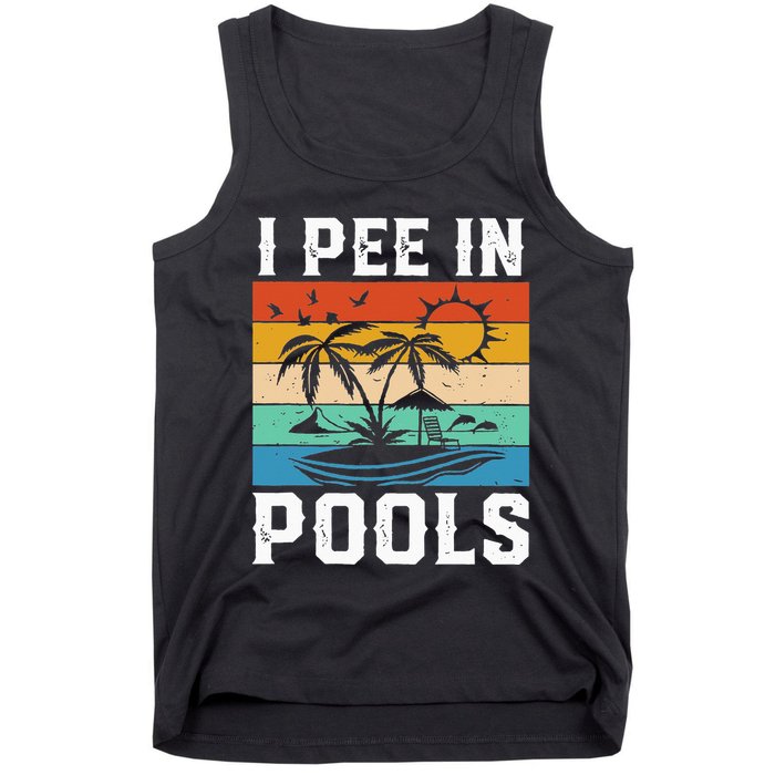 I Pee in Pools Funny Sayings for Pools Swimming Tank Top