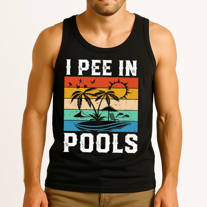 I Pee in Pools Funny Sayings for Pools Swimming Tank Top