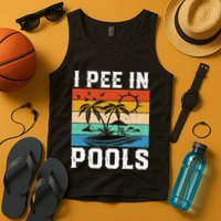 I Pee in Pools Funny Sayings for Pools Swimming Tank Top